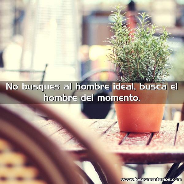 No hay hombre ideal